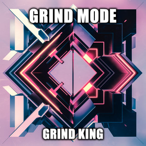Grind King - Grind Hustle