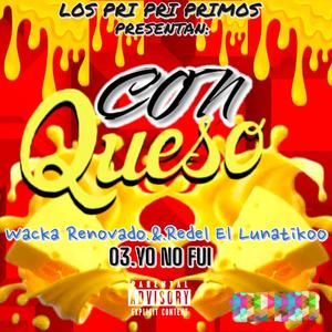 (YO NO FUI) LOS PRI PRI PRIMOS (feat. Redel El Lunatikoo&Wacka Renovado ) (prody.by.DrackoWay)