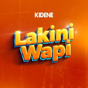 Lakini Wapi (Explicit)