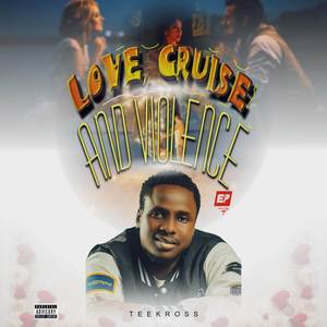 Love Cruise And Violence (EP) [Explicit]