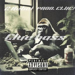 Clue Bass (Explicit)