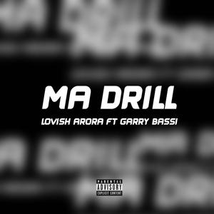 MA DRILL (feat. Garry Bassi) [Explicit]