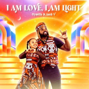 I Am Love, I Am Light