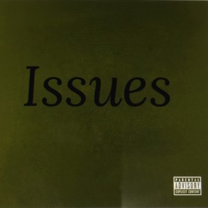 Issues (feat. Wo) [Explicit]