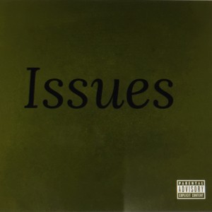 Issues (feat. Wo) (Explicit)