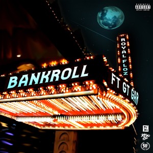 BankRoll (feat. GT Garza) [Explicit]