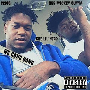 We Gone Bang (Explicit)