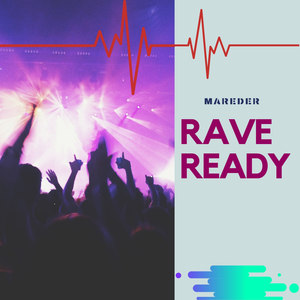 Rave Ready