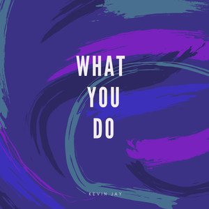 What You Do