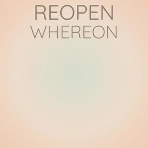 Reopen Whereon