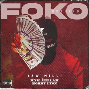 Foko (feat. Myk Millah & Kobby Lyon) [Explicit]