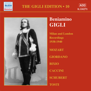 GIGLI, Beniamino: Gigli Edition, Vol. 10: Milan and London Recordings (1938-1940)