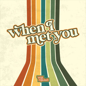 When I Met You