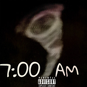 7:00AM (Explicit)