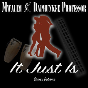 It Just Is (Bronx Boheme - Afro Soul)