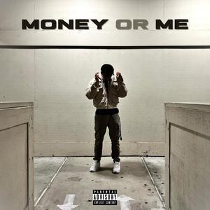 Money or Me (Explicit)