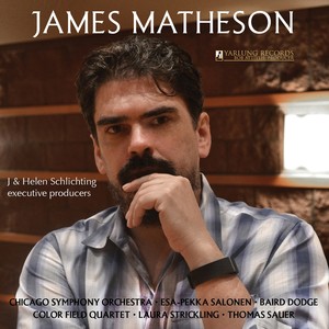 MATHESON, J.: Violin Concerto / String Quartet / Time Alone (Dodge, Strickling, Sauer, Color Field Quartet, Chicago Symphony, Salonen)