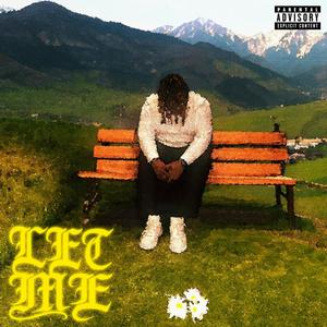 LET ME (feat. Dwaugh) (Explicit)