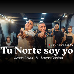 Tu Norte Soy Yo (Live Session)