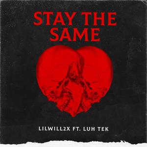 Stay the same (feat. Luh Tek) [Radio Edit]