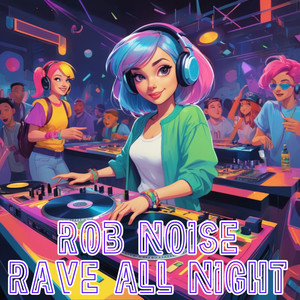 Rave All Night