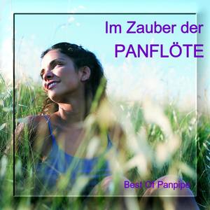 Im Zauber Der Panflöte - Best Of Panpipe