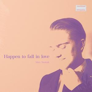 Happen to Fall in Love