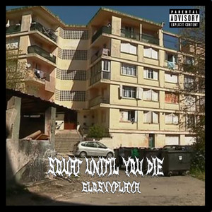 Squat Until You Die (Explicit)