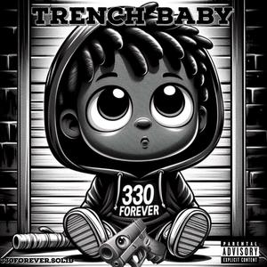 Trench Baby (Explicit)