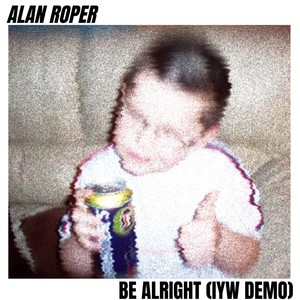 Be Alright (Iyw Demo)