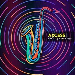 AxceS - Sax's Quarantine