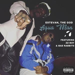 Aqua Man(feat. ZZ BOY & Bad Rabbits) (Explicit)