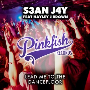 Lead Me To The Dance Floor (Original Mix)