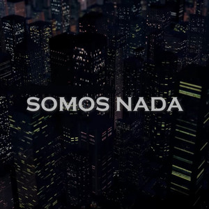 Somos Nada