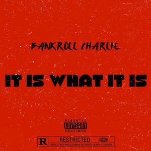 It Is What It Is (Explicit)