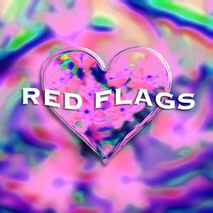 RED FLAGS