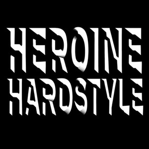 Heroine Hardstyle (Slowed)