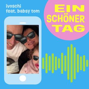 Ein schöner Tag (feat. Babsy Tom)