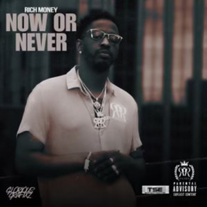 Now or Never (Explicit)