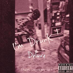 Im Drunk (Deluxe) [Explicit]