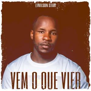 VEM O QUE VIER (feat. Linilson Star) [Explicit]