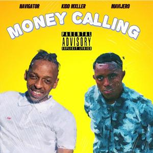 Kidd mxller,Navigator-Money calling (feat. Kxng Mavijero) [Explicit]