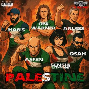 PALESTINE (feat. Senshi, Arless, Hab's, Osah & Oni Warner) (Explicit)