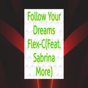 Follow Your Dreams(feat. Sabrina More) (Explicit)