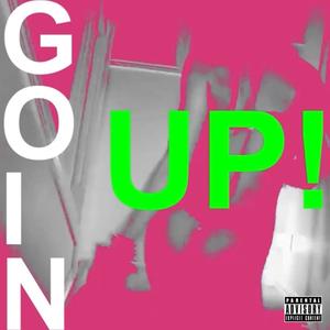 goinUP (Explicit)