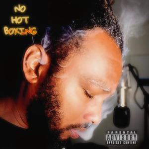 No Hot Boxing (Explicit)