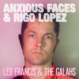 Anxious Faces & Rigo Lopez (Explicit)