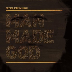 Man Made God (Explicit)