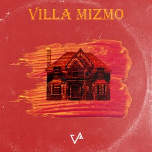 VILLA MIZMO Pt.2