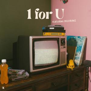 1 for U (feat. Delorians)